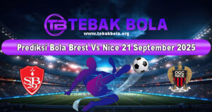 Prediksi Bola Brest Vs Nice 21 September 2025