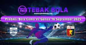 Prediksi Bola Como Vs Genoa 16 September 2025