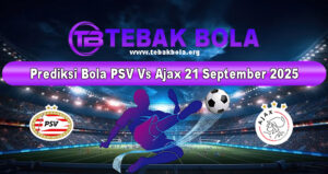 Prediksi Bola PSV Vs Ajax 21 September 2025