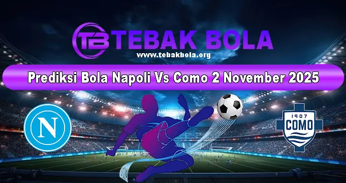 Prediksi Bola Napoli Vs Como 2 November 2025