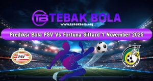 Prediksi Bola PSV Vs Fortuna Sittard 1 November 2025